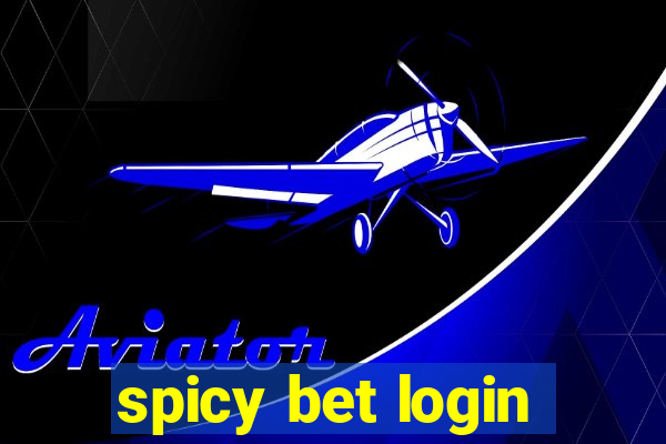 spicy bet login